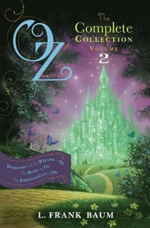 Oz, the Complete Collection, Volume 2: Dorothy and the Wizard in Oz; The Road to Oz; The Emerald City of Oz by L. Frank Baum 9781442488908