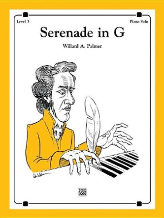 Serenade in G: Sheet by Willard A Palmer 9781470631000