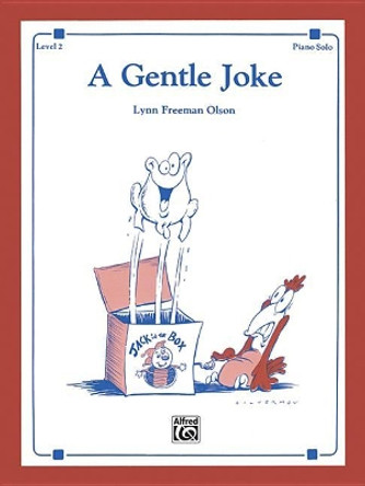 A Gentle Joke: Sheet by Lynn Freeman Olson 9781470631024