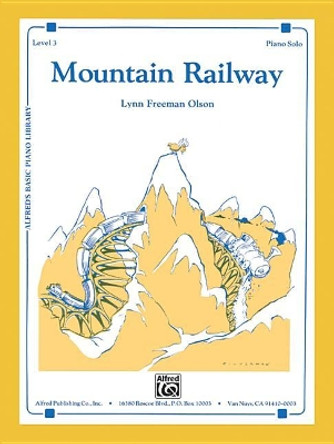 Mountain Railway: Sheet by Lynn Freeman Olson 9781470631048