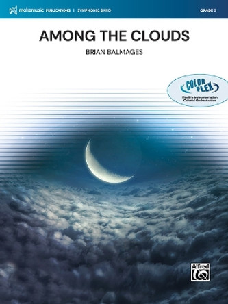 Among the Clouds: Conductor Score & Parts by Brian Balmages 9781470665999