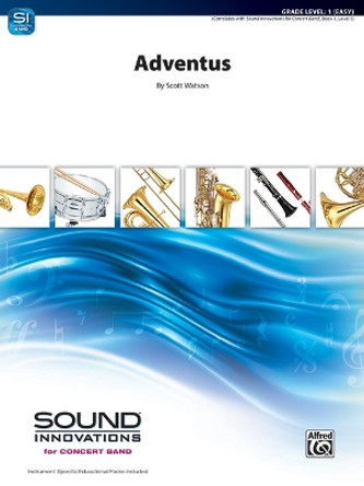 Adventus: Conductor Score & Parts by Scott Watson 9781470666705