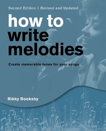 How to Write Melodies by Rikky Rooksby 9781493073399