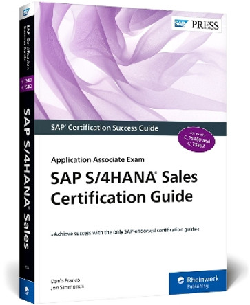 SAP S/4HANA Sales Certification Guide: Application Associate Exam by Dario Franco 9781493221240