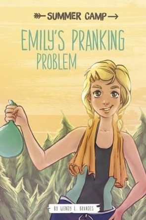 Emily's Pranking Problem by ,Wendy,L Brandes 9781496527127