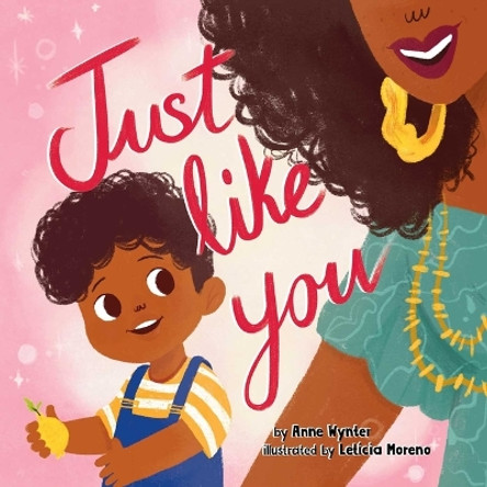 Just Like You by Anne Wynter 9781499814484