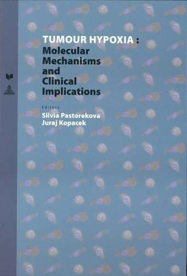 Tumour Hypoxia: Molecular Mechanisms and Clinical Implications by Juraj Kopacek 9783631639917