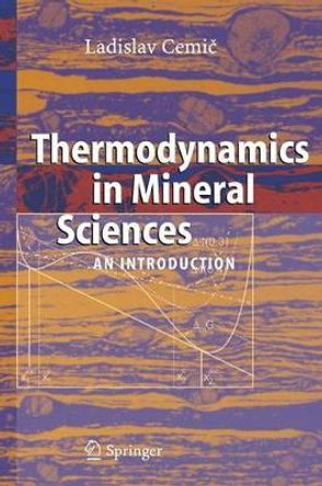 Thermodynamics in Mineral Sciences: An Introduction by Ladislav Cemic 9783642063633