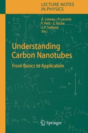 Understanding Carbon Nanotubes: From Basics to Applications by Annick Loiseau 9783642065989