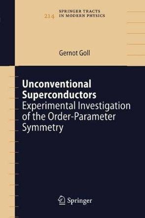 Unconventional Superconductors: Experimental Investigation of the Order-Parameter Symmetry by Gernot Goll 9783642067006