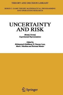 Uncertainty and Risk: Mental, Formal, Experimental Representations by Mohammed Abdellaoui 9783642080296