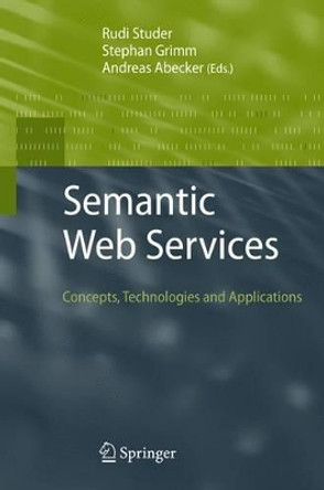 Semantic Web Services: Concepts, Technologies, and Applications by Rudi Studer 9783642089879