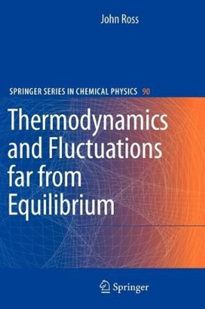 Thermodynamics and Fluctuations far from Equilibrium by John Ross 9783642093951