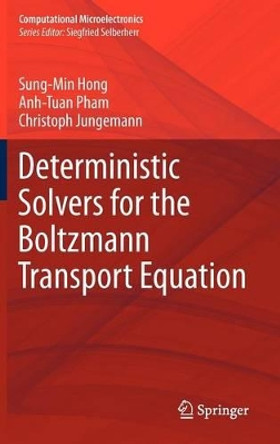 Deterministic Solvers for the Boltzmann Transport Equation by Sung-Min Hong 9783709107775