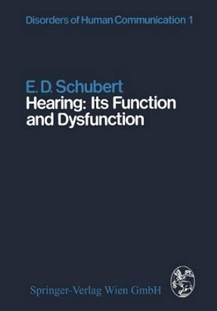 Hearing: Its Function and Dysfunction by E. D. Schubert 9783709133637