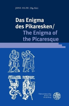 Das Enigma Des Pikaresken / The Enigma of the Picaresque by Jens Elze 9783825368166