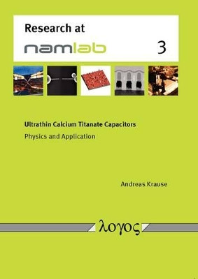 Ultrathin Calcium Titanate Capacitors: Physics and Application by Andreas Krause 9783832537241