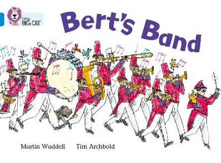 Bert's Band: Band 04/Blue (Collins Big Cat) by Martin Waddell