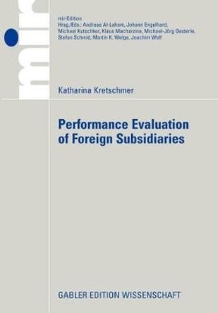 Performance Evaluation of Foreign Subsidiaries by Katharina Kretschmer 9783834911490