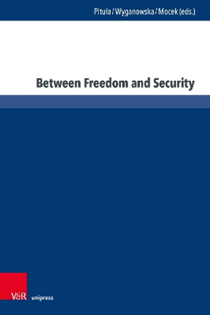 Between Freedom and Security by Beata Pitula 9783847116400