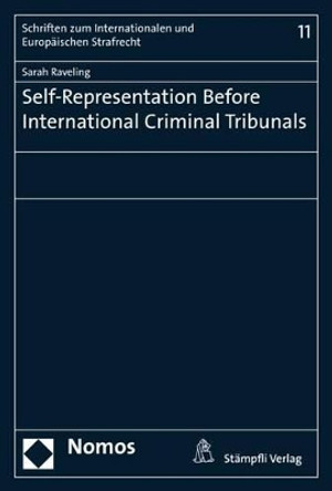 Self-Representation Before International Criminal Tribunals by Sarah Raveling 9783848708758