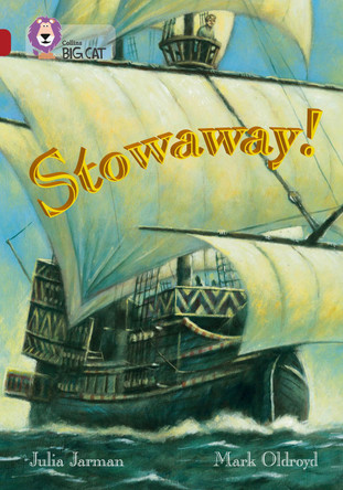 Stowaway!: Band 14/Ruby (Collins Big Cat) by Julia Jarman