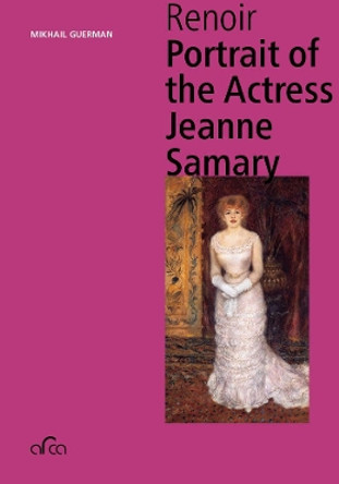 Pierre-Auguste Renoir. Portrait of the Actress Jeanne Samary by Mikhail German 9785912083396