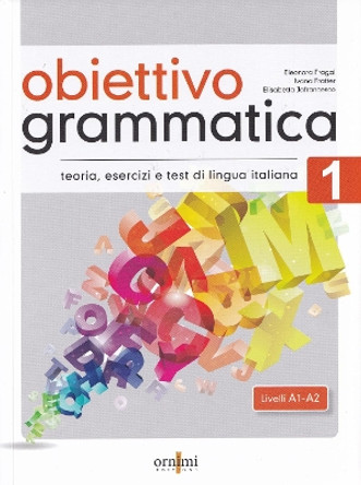 Obiettivo Grammatica 1 (A1-A2): 2021 by Eleonora Fragai 9786185554019