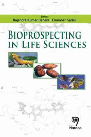 Bioprospecting in Life Sciences by Rajendra Kumar Behara 9788184876512