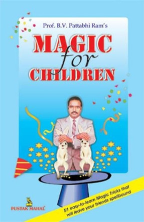 Magic for Children by Pattabhi Ram 9788122303452