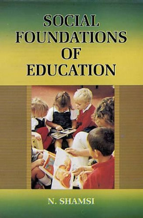 Social Foundations of Education by Nayyar Shamsi 9788126124121