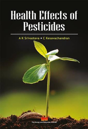 Health Effects of Pesticides by Dr. A. K. Srivastava 9788179935439