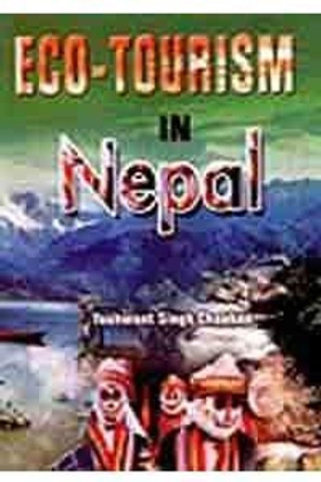 Eco Tourism in Nepal by Yashwant Chauhan 9788187644637