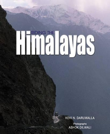 Riding The Himalayas by Keki N. Daruwalla 9788189738051