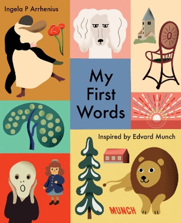 My First Words: Inspired by Edvard Munch by Ingela P Arrhenius 9788284620183