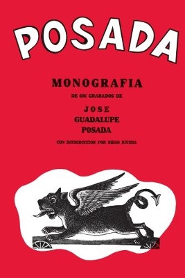Posada: Monografia de 406 Grabados de Jose Guadalupe Posada by Jose Posada 9788415118473