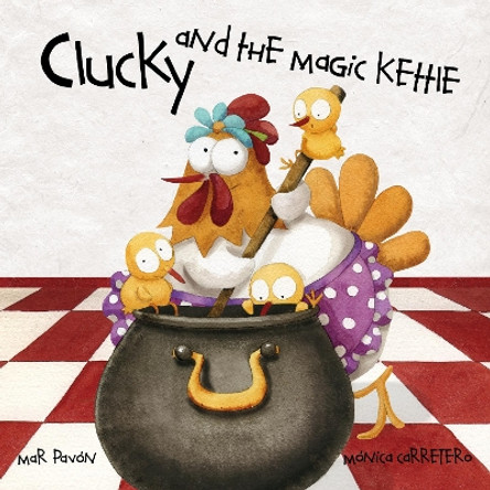 Clucky and the Magic Kettle by Mar Pavon 9788415619444