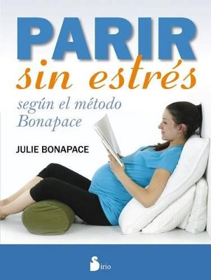 Parir Sin Estres by Julie Bonapace 9788416233151