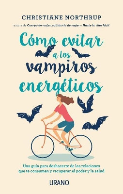 Como Evitar a Los Vampiros Energeticos by Christiane Northrup 9788416720408
