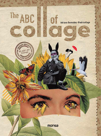 ABC of Collage Adriana Bermudez 9788417557669