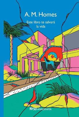 Este Libro Te Salvara La Vida by A M Homes 9788433902528