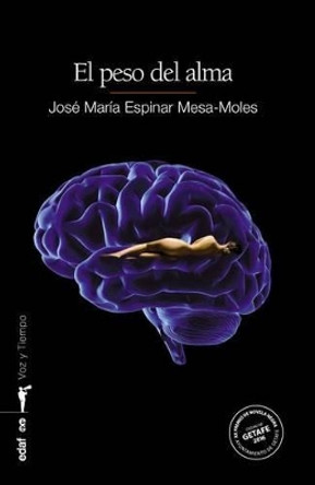 El Peso del Alma by Josae Maraia Espinar Mesa-Moles 9788441436824