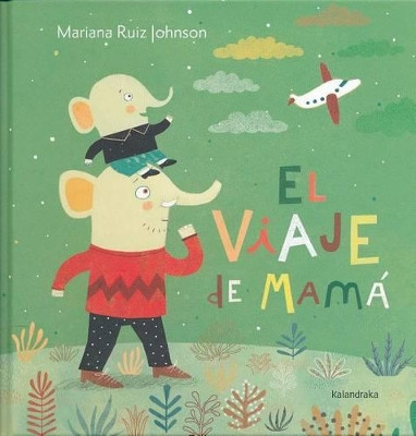 El Viaje de Mama by Mariana Ruiz Johnson 9788484649915