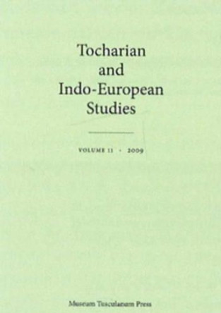 Tocharian and Indo-European Studies: Volume 11 by Jens Elmegard Rasmussen 9788763530255