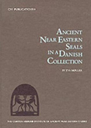 Ancient Near Eastern Seals in a Danish Collection by Eva Moller 9788772890807