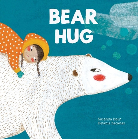 Bear Hug by Susanna Isern 9788494633331