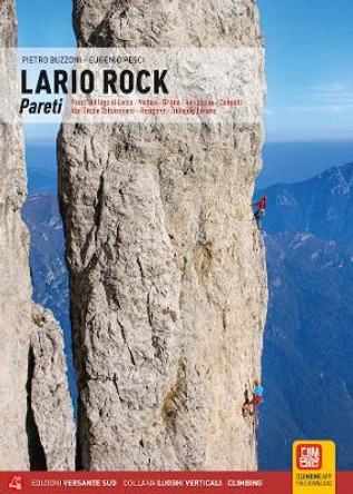 Lario Rock: Pareti del lago di Lecoo-Medale-Grigne-Valsassina..... by Pietro Buzzoni 9788855470537