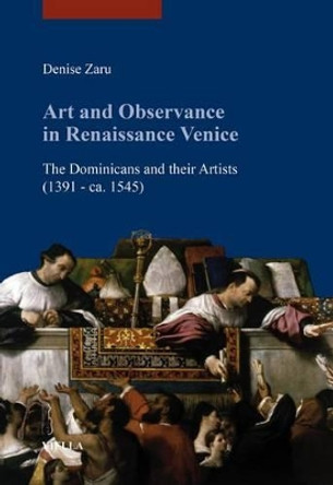 Art and Observance in Renaissance Venice by Denise Zaru 9788867283385