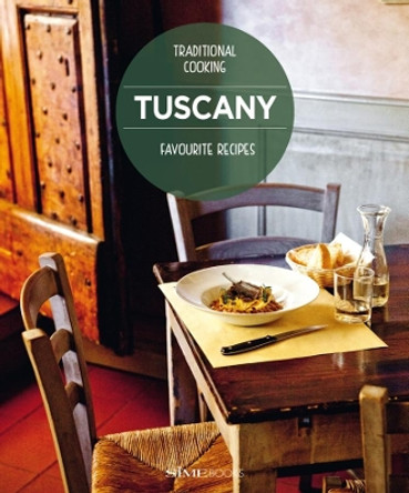 Tuscany, Favourite recipes: Traditional Cooking by Franco Palandra 9788895218939