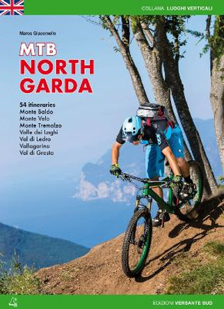 Mountain Bike North Garda: 54 itineraries by Marco Giacomello 9788898609345